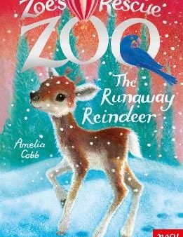 Amelia Cobb: Zoe s Rescue Zoo: The Runaway Reindeer [2021] paperback Discount