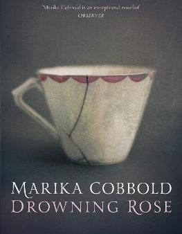 Marika Cobbold: Drowning Rose [2011] paperback For Cheap