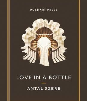 Antal (Author) Szerb: Love in a Bottle and Other Stories [2013] paperback Discount